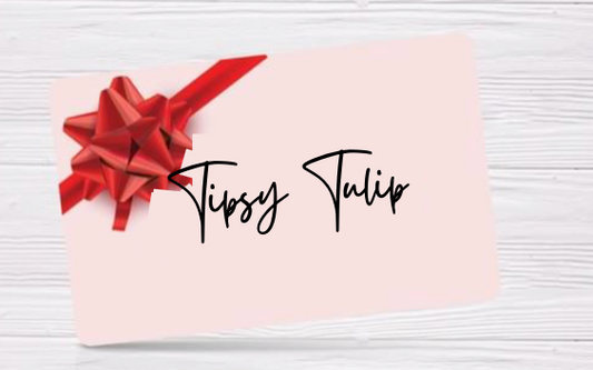 Tipsy Tulip Gift Card